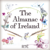 The Almanac of Ireland - RTÉ Radio 1