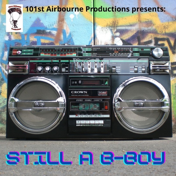 Still A B-Boy: A Hip-Hop Podcast Artwork