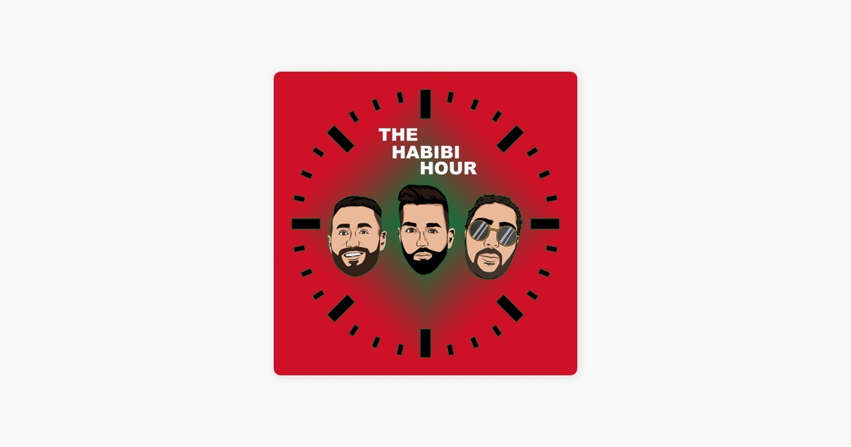 â žthe Habibi Hour On Apple Podcasts â žthe Habibi Hour On Apple Podcasts