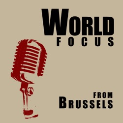 World Focus from Brussels