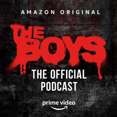 The Boys : The Official Podcast The Boys : The Official Podcast