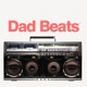 Dad Beats