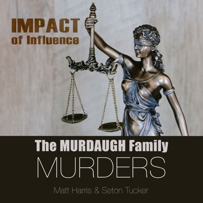 The Murdaugh Family Murders: Impact of Influence The Murdaugh Family Murders: Impact of Influence