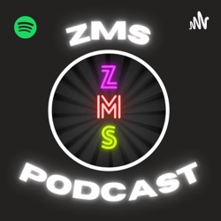 ZMS podcast