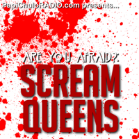 Are You Afraid?: SCREAM QUEENS podcast