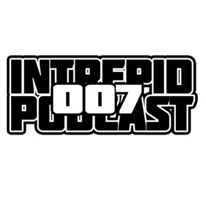 The Intrepid 007 Podcast