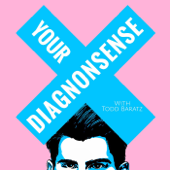 Your Diagnonsense - Todd Baratz