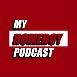 My Homeboy Podcast