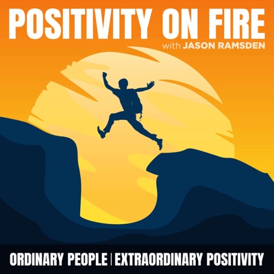 Positivity on Fire Positivity on Fire