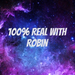 100% Real With Robin