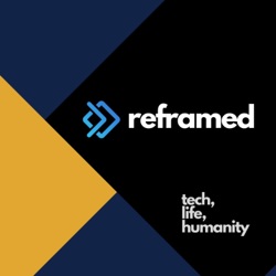 Tech Reframed