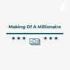 Making of a Millionaire