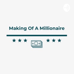 Making of a Millionaire 