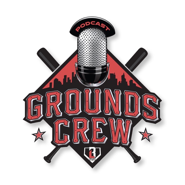 The Grounds Crew - A Baseball Podcast Artwork