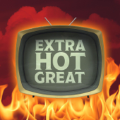 Extra Hot Great: This Week In TV - Extra Hot Great: This Week In TV