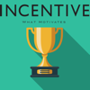 Incentive: What Motivates - Incentive