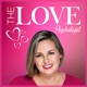 The Love Psychologist: Transforming Your Relationships from the Inside-Out