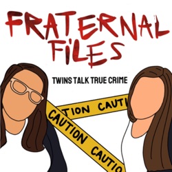 Fraternal Files: Twins Talk True Crime