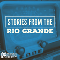 Stories from the Rio Grande podcast