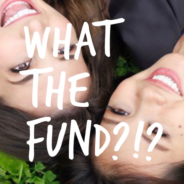 What the Fund?! Artwork