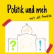 Politik und meh