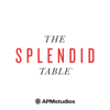 The Splendid Table: Conversations & Recipes For Curious Cooks & Eaters - American Public Media