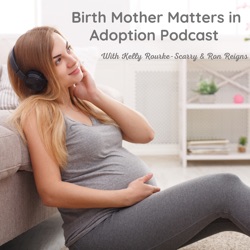 Birth Mother Matters in Adoption S3, Ep 215; Adult Adoptions with Logan Scarry