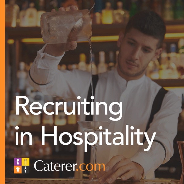 Caterer.com Recruiting in Hospitality Podcast Artwork