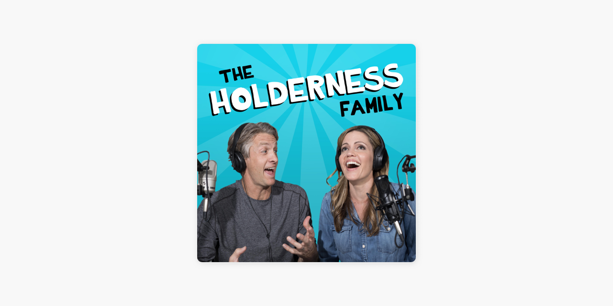 ‎The Holderness Family Podcast on Apple Podcasts