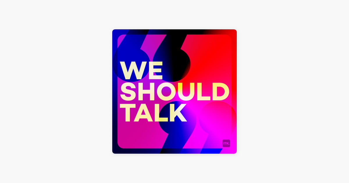 ‎We Should Talk: Benito Skinner and Mary Beth Barone on Apple Podcasts