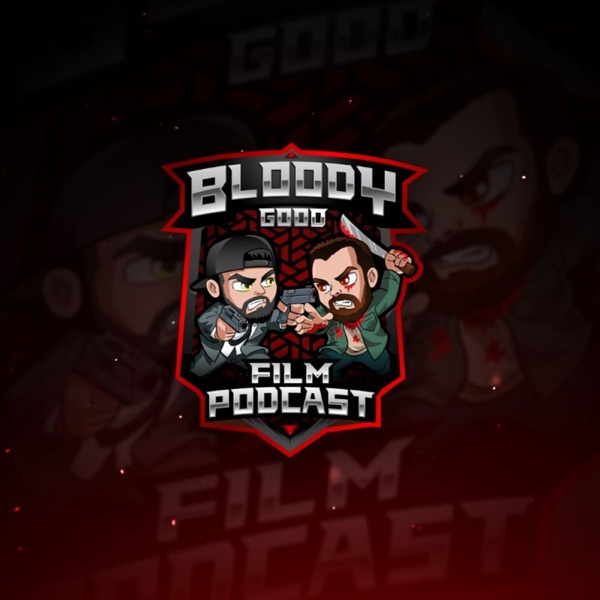 Bloody Good Film Podcast Artwork