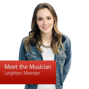 Leighton Meester: Meet the Musician