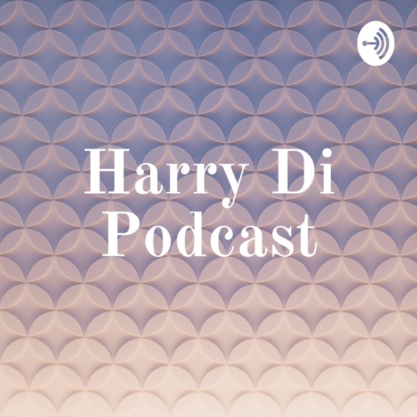 Harry Di Podcast Artwork