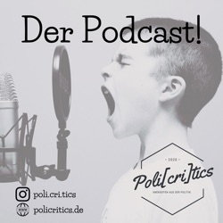 Der neue Policritics Podcast !