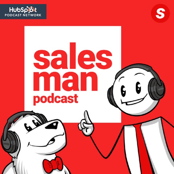 Salesman.org - Salesman Podcast, This Week In Sales, Selling Made Simple And More... Artwork