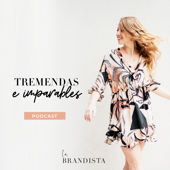 Tremendas e Imparables - La Brandista
