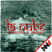 La Nube - Disastro a Bhopal - NeverWas Radio