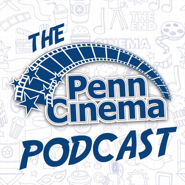 The Penn Cinema Podcast Artwork