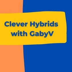 Clever Hybrids with GabyV