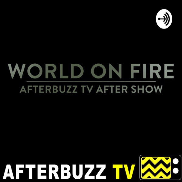 World On Fire After Show Podcast Artwork