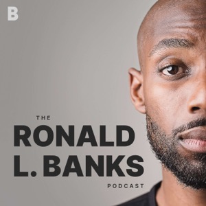 The Ronald L. Banks Podcast