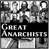 Great Anarchists - Great Anarchists