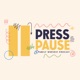 Press Pause Podcast