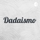O que é Dadaismo