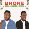 Broke Billionaires