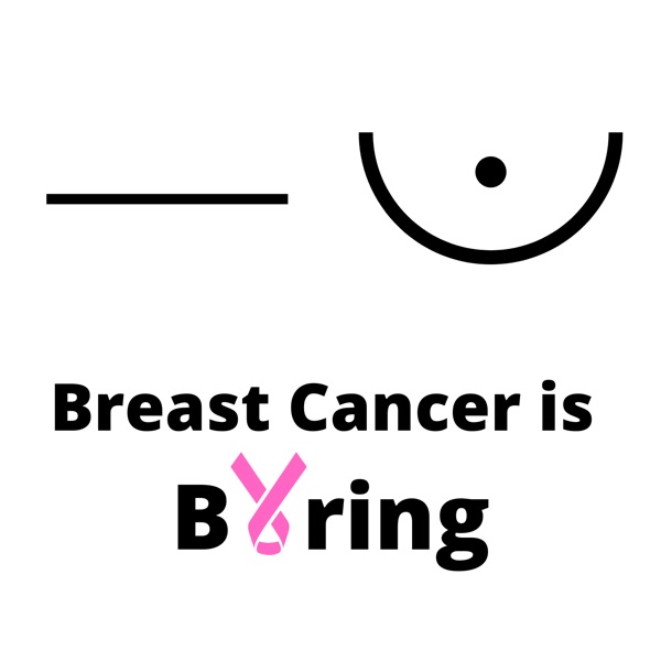 Breast Cancer Is Boring Artwork