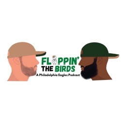 Flippin’ the Birds: A Philadelphia Eagles Podcast