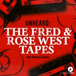 Unheard: The Fred and Rose West Tapes