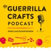 The Guerrilla Crafts Podcast