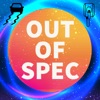 Out of Spec Podcast artwork